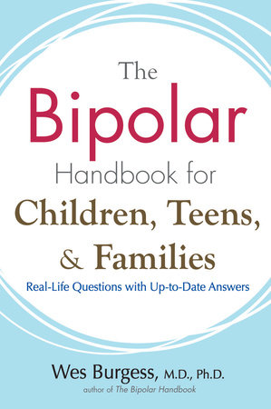 The Bipolar Handbook for Children, Teens, and Families by Wes Burgess