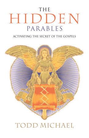 The Hidden Parables by Todd Michael