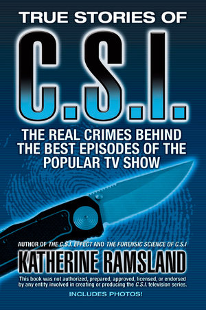 True Stories of CSI by Katherine Ramsland