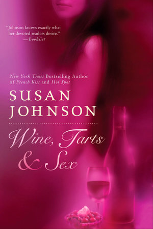 Wine, Tarts, & Sex by Susan Johnson