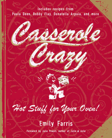 Casserole Crazy by Emily Farris