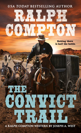 Ralph Compton the Convict Trail by Joseph A. West and Ralph Compton