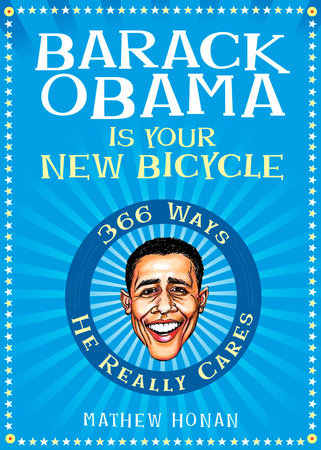 Barack Obama Is Your New Bicycle by Mathew Honan