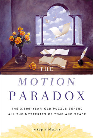 The Motion Paradox by Joseph Mazur
