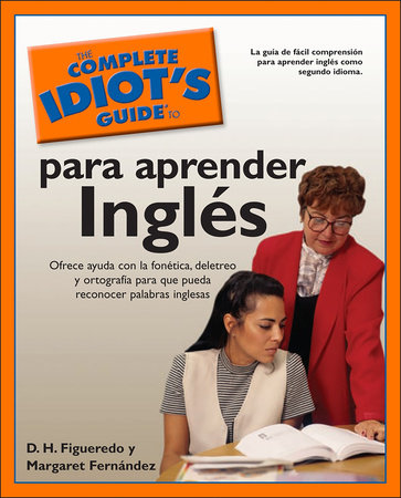 The Complete Idiot's Guide to Para Aprender Ingles by D.H. Figueredo and Margaret Fernandez