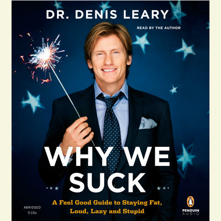 Why We Suck by Denis Leary