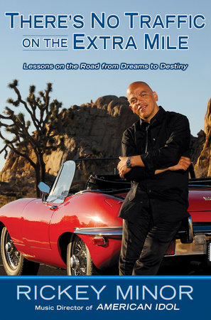 There's No Traffic on the Extra Mile by Rickey Minor