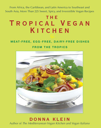 The Tropical Vegan Kitchen by Donna Klein