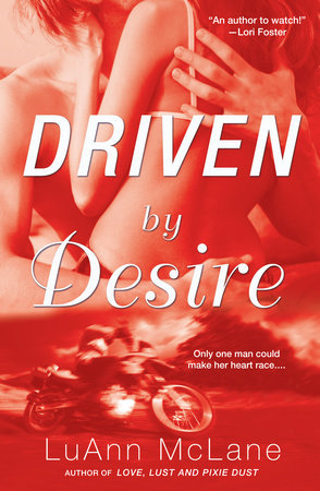 Driven By Desire by LuAnn McLane