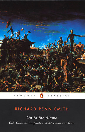On to the Alamo by Richard Penn Smith