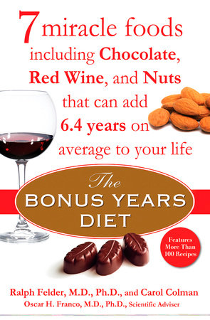 The Bonus Years Diet by Ralph Felder, Carol Colman and Oscar H. Franco