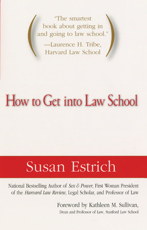 How to Get Into Law School by Susan Estrich