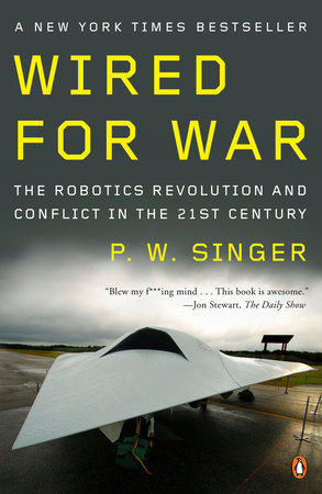 Wired For War By P W Singer Penguinrandomhouse Com Books