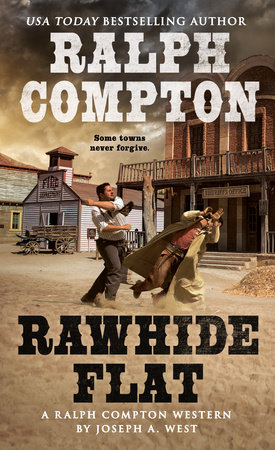 Ralph Compton Rawhide Flat by Ralph Compton and Joseph A. West
