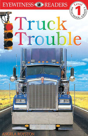 DK Readers: Truck Trouble by Angela Royston