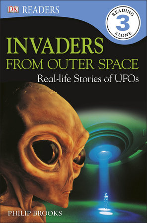 DK Readers L3: Invaders From Outer Space by Philip Brookes