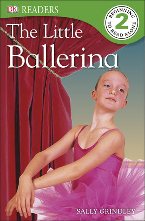 DK Readers: The Little Ballerina by Sally Grindley