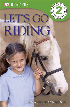DK Readers L2: Let's Go Riding by Annabel Blackledge