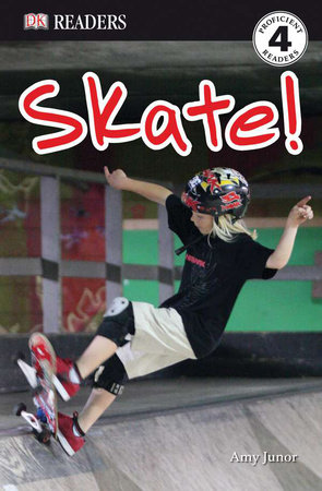 DK Readers L4: Skate! by Amy Junor