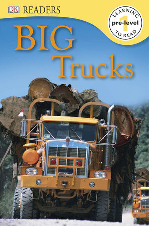 DK Readers L0: Big Trucks