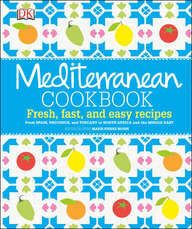 Mediterranean Cookbook by Marie-Pierre Moine, Elisabeth Luard and Ghillie Basan
