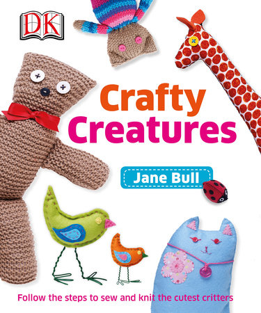 Crafty Creatures by Jane Bull