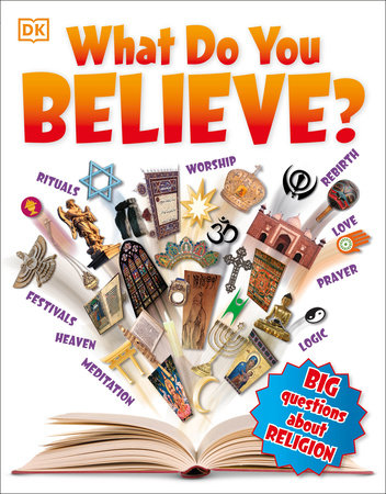 What Do You Believe? by DK