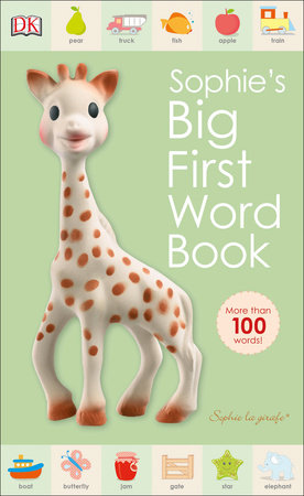 Sophie la girafe: Sophie's Big First Word Book by DK
