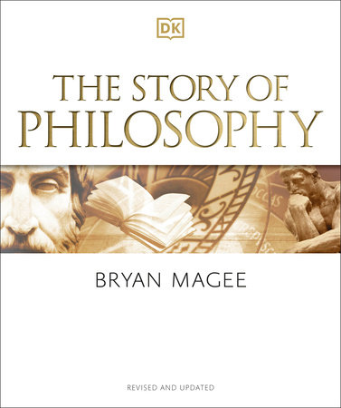 The Story of Philosophy by Bryan Magee