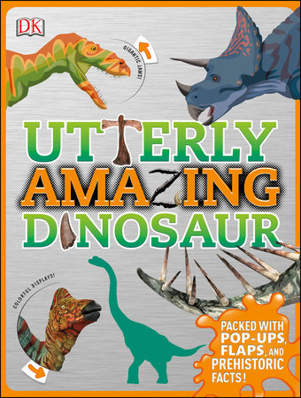 Utterly Amazing Dinosaur by Dustin Growick