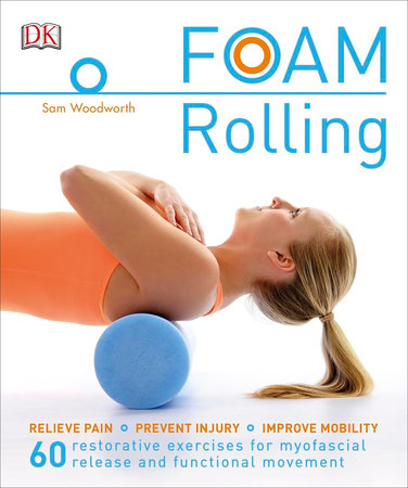 Foam Rolling by Sam Woodworth