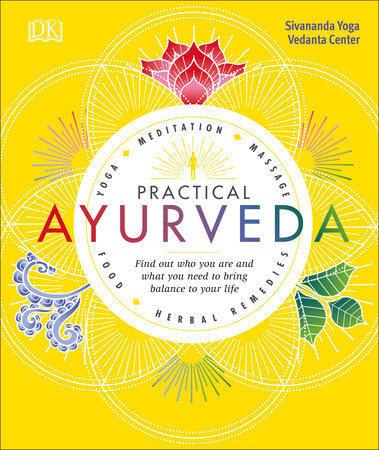 Practical Ayurveda by Sivananda Yoga Vedanta Centre