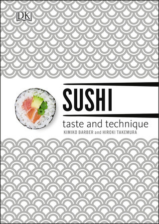 Sushi by Kimiko Barber and Hiroki Takemura