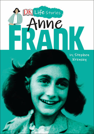 DK Life Stories: Anne Frank by Stephen Krensky