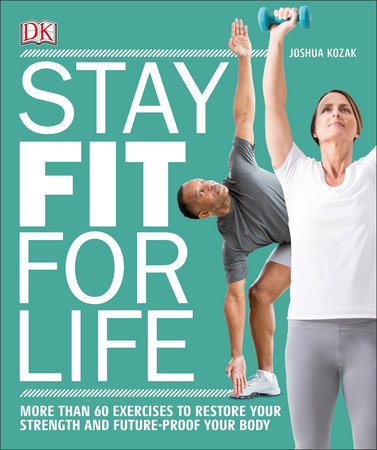 Stay Fit for Life by Joshua Kozak: 9781465462756