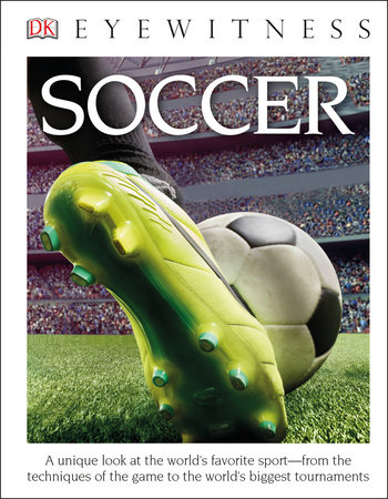 DK Eyewitness Books: Soccer by DK