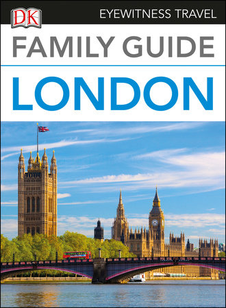 Family Guide London by DK Travel: 9781465475985 | PenguinRandomHouse ...