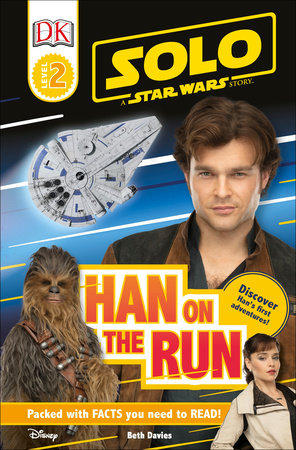 Solo: A Star Wars Story: Han on the Run (Level 2 DK Reader) by DK