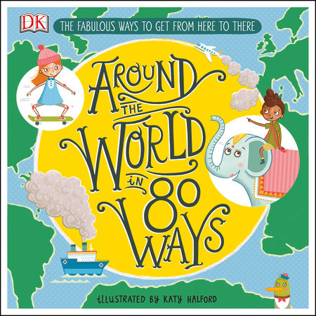 Around the World in 80 Ways by DK