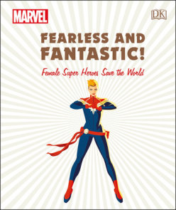 Marvel Fearless and Fantastic! Female Super Heroes Save the World