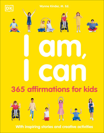 I Am, I Can by DK and Wynne Kinder