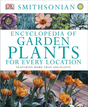 Encyclopedia of Garden Plants for Every Location by DK