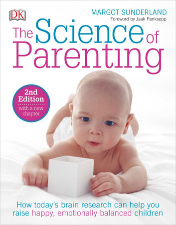 The Science of Parenting by Margot Sunderland