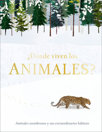 ¿Dónde viven los animales? (Through the Animal Kingdom) by Derek Harvey