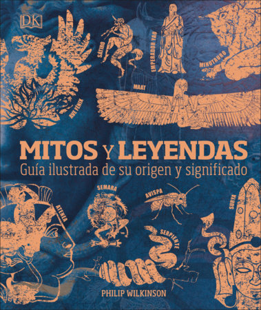 Mitos y leyendas by Philip Wilkinson