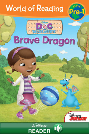 World of Reading: Doc McStuffins: Brave Dragon by 