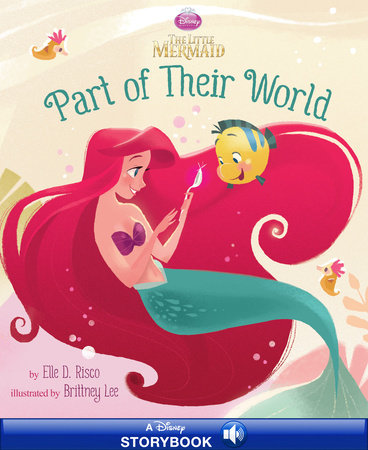 The Little Mermaid: Part of Their World by 