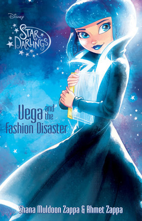 Star Darlings: Vega and the Fashion Disaster by Shana Muldoon Zappa; Ahmet Zappa, illustrated by Disney Storybook Art Team