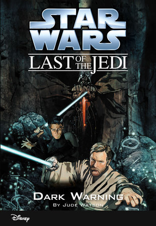 Star Wars: The Last of the Jedi: Dark Warning by Jude Watson