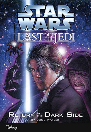 Star Wars: The Last of the Jedi: Return of the Dark Side by Jude Watson